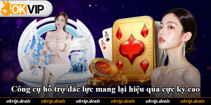 Công cụ hỗ trợ đắc lực mang lại hiệu quả cực kỳ cao