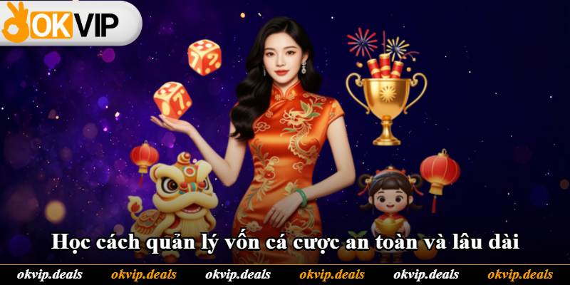 Học cách quản lý vốn cá cược an toàn và lâu dài
